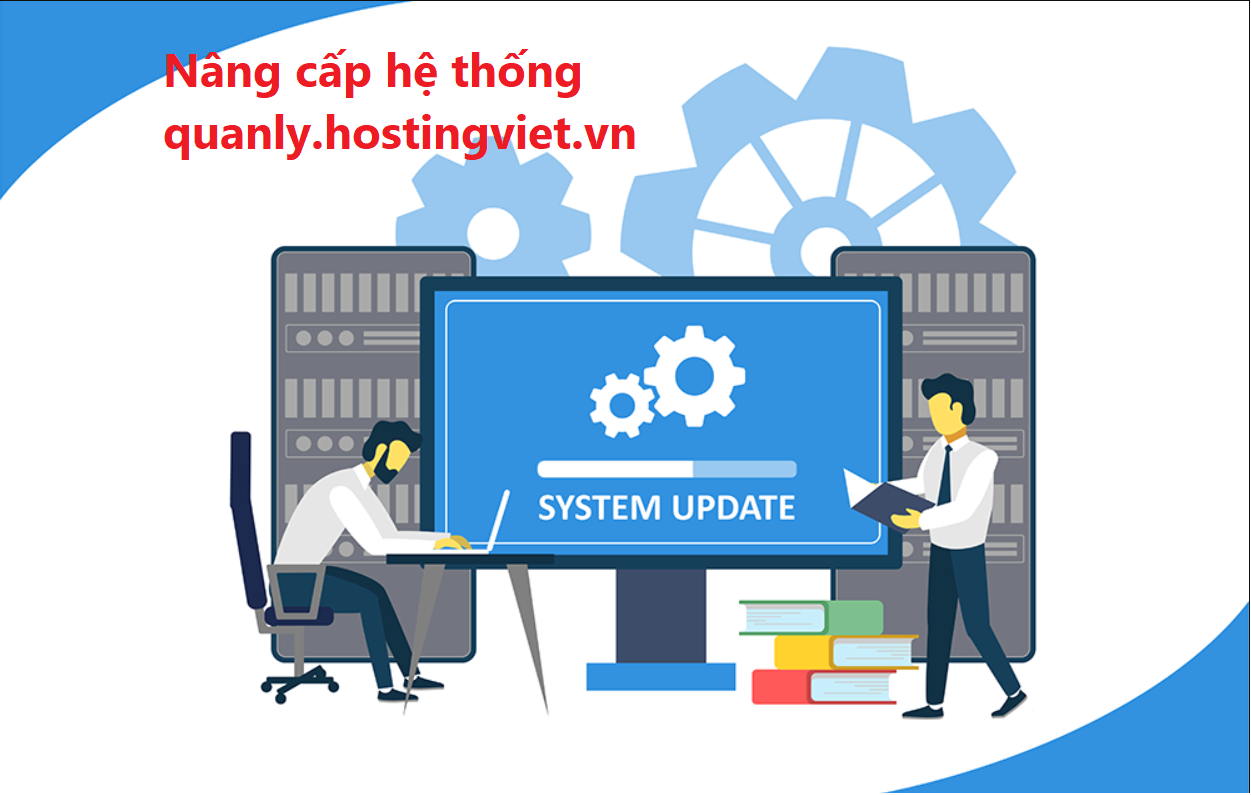 Thông báo: Nâng cấp hệ thống quanly.hostingviet.vn