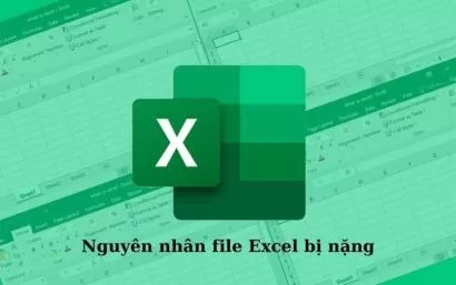 Cách giảm dung lượng file Excel đơn giản, miễn phí bạn nên biết