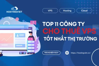 Top 11 đơn vị cho thuê VPS uy tín nhất thị trường năm 2025