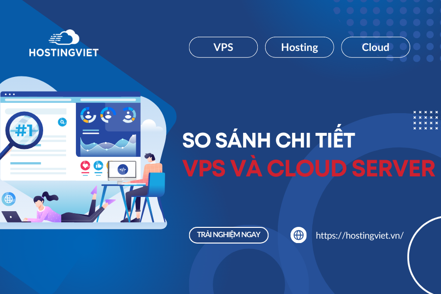 So sánh VPS và Cloud Server