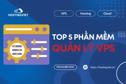 TOP 5 Phần mềm quản lý VPS hiệu quả hiện nay