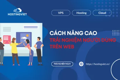 Cách nâng cao trải nghiệm người dùng website hiệu quả