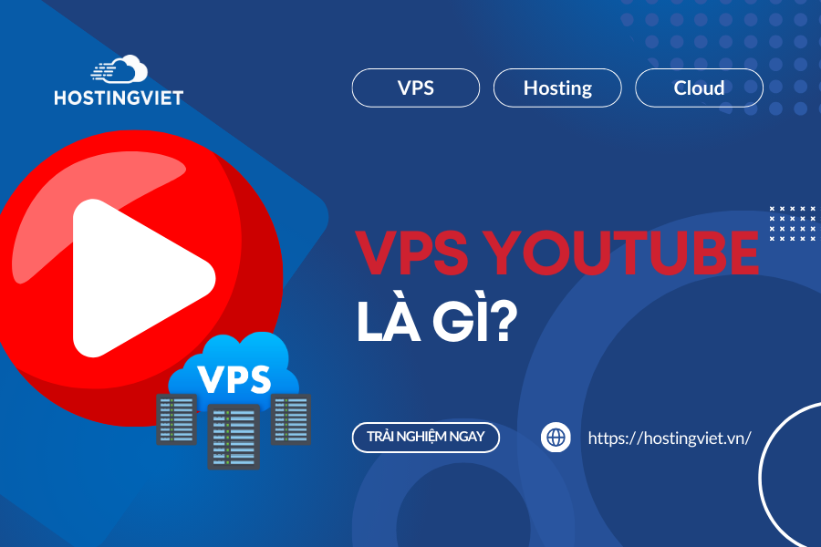 VPS Youtube là gì?