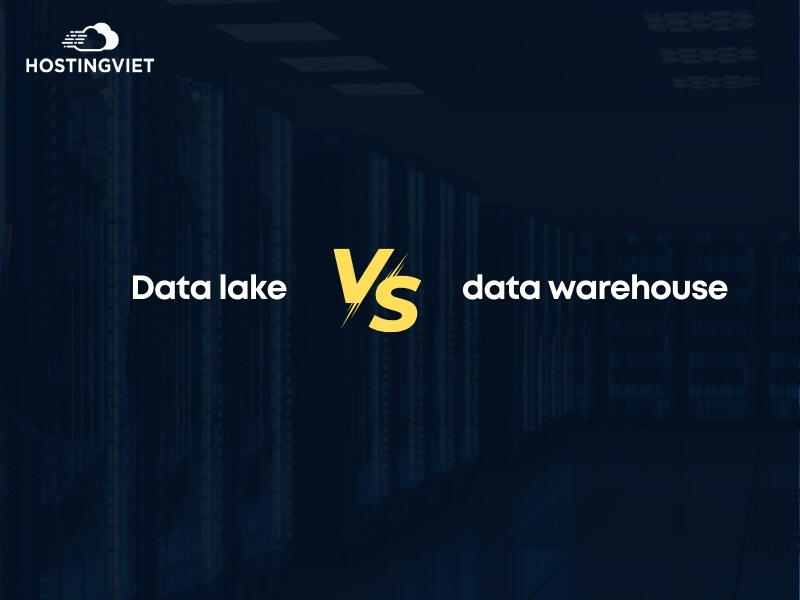 so sánh Data lake vs data warehouse