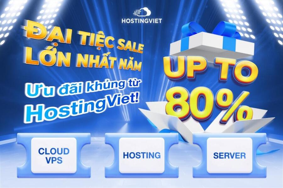 Đại tiệc sale UP TO 80% từ HostingViet