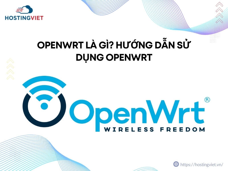 OpenWRT là gì