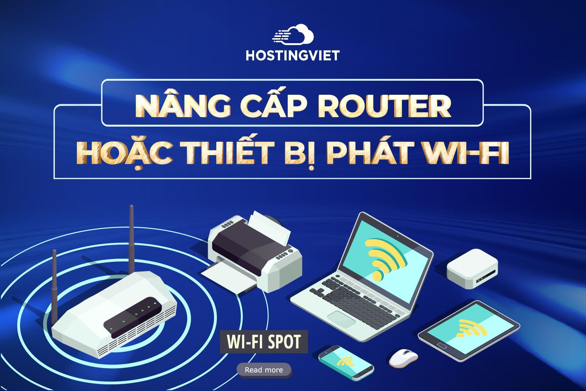 Nâng cấp router hoặc thiết bị phát Wi-Fi