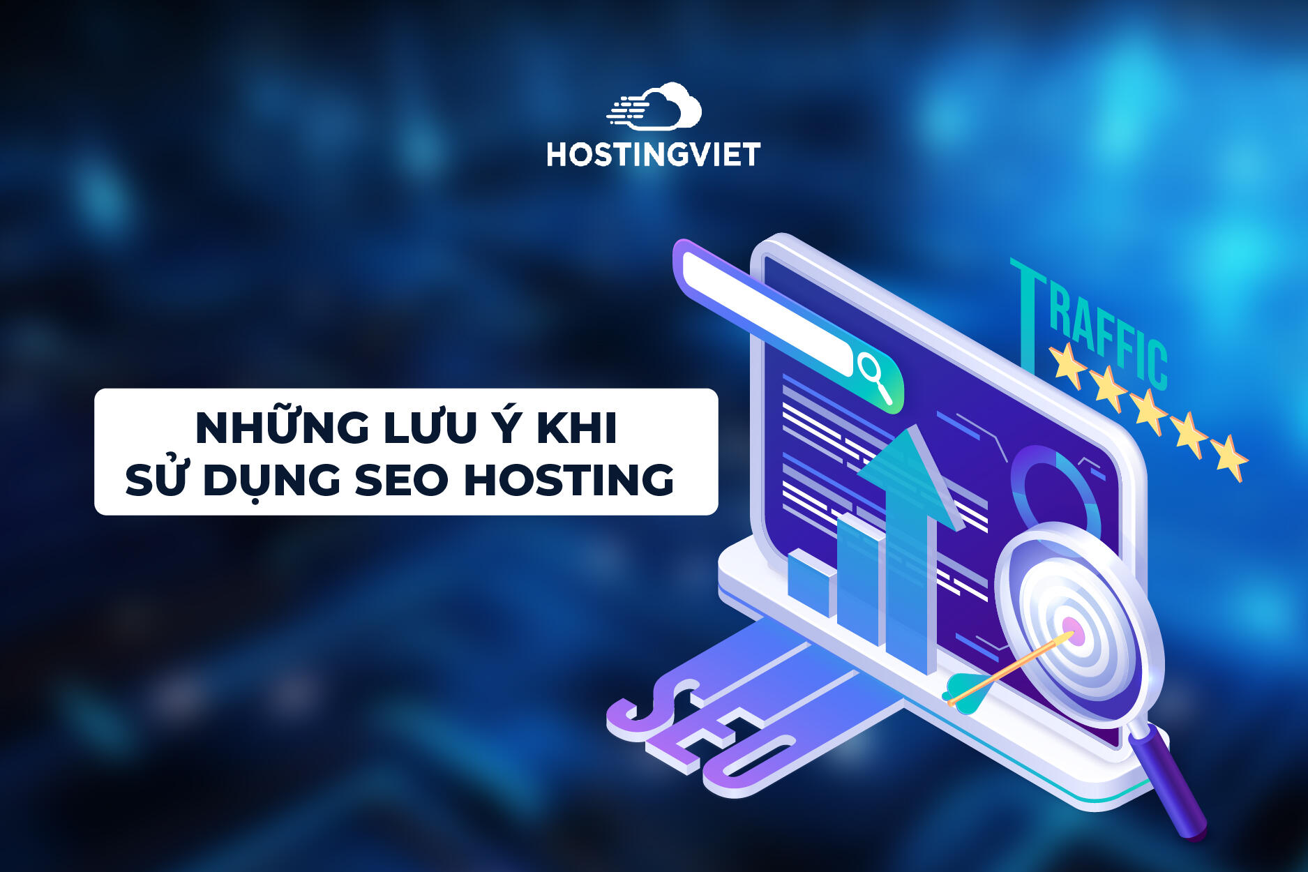 Những lưu ý khi sử dụng SEO Hosting