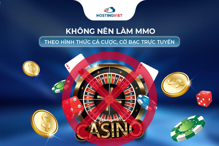 không nên làm MMO theo hình thức cá cược không nên làm MMO theo hình thức cá cược