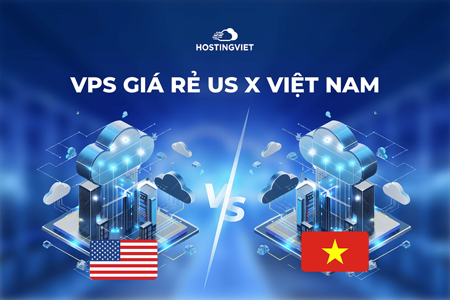 so sánh vps giá rẻ US và Việt Nam