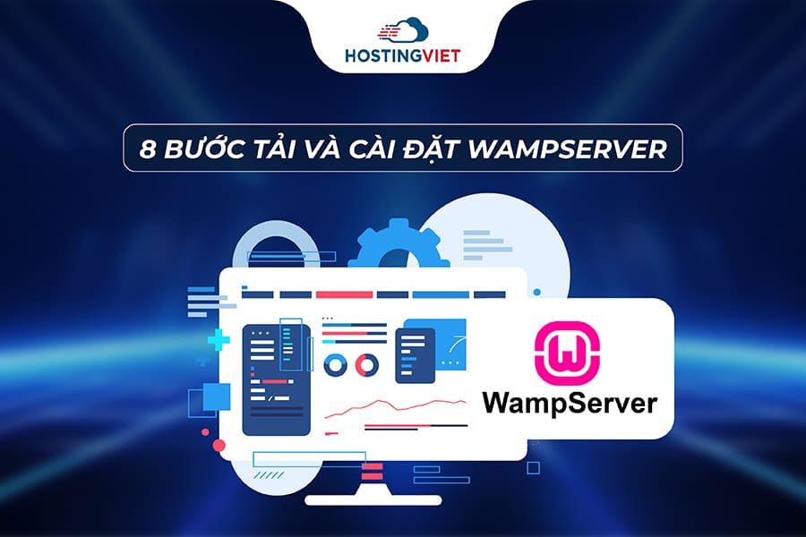 8 bước tải và cài đặt WampServer