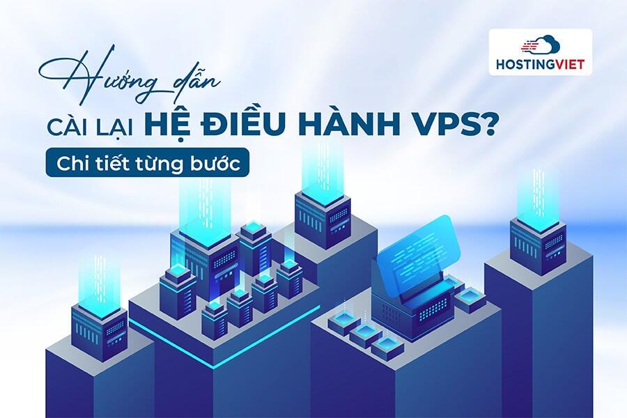Cài lại hệ điều hành VPS