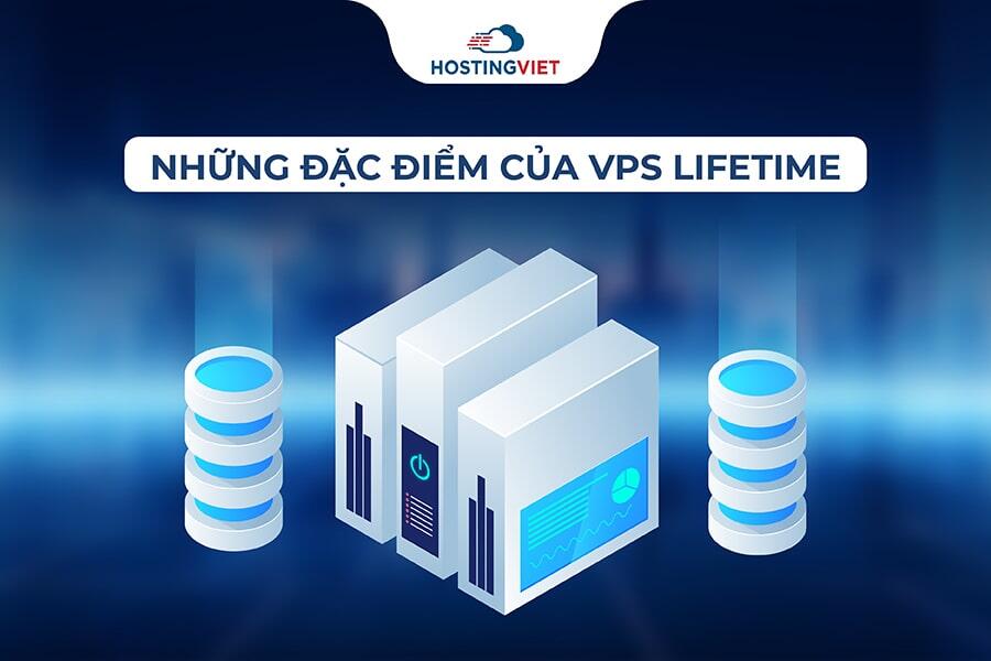 Đặc điểm của VPS Lifetime