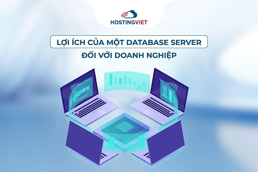 Lợi ích của một Database Server Lợi ích của một Database Server