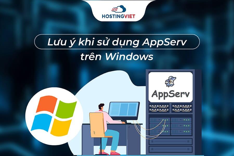 Lưu ý khi sử dụng AppServ trên Windows