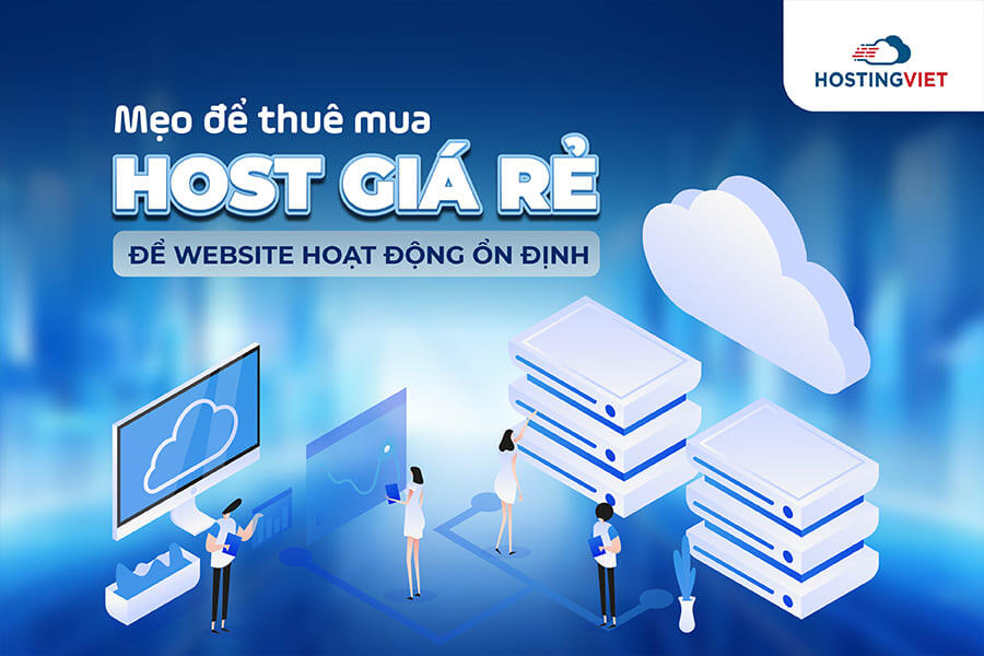 Mẹo để chọn thuê mua host giá rẻ tốt