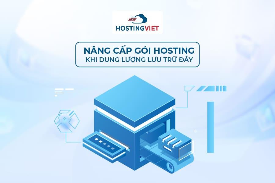 Nên nâng cấp gói hosting khi dung lượng lưu trữ đã đầy