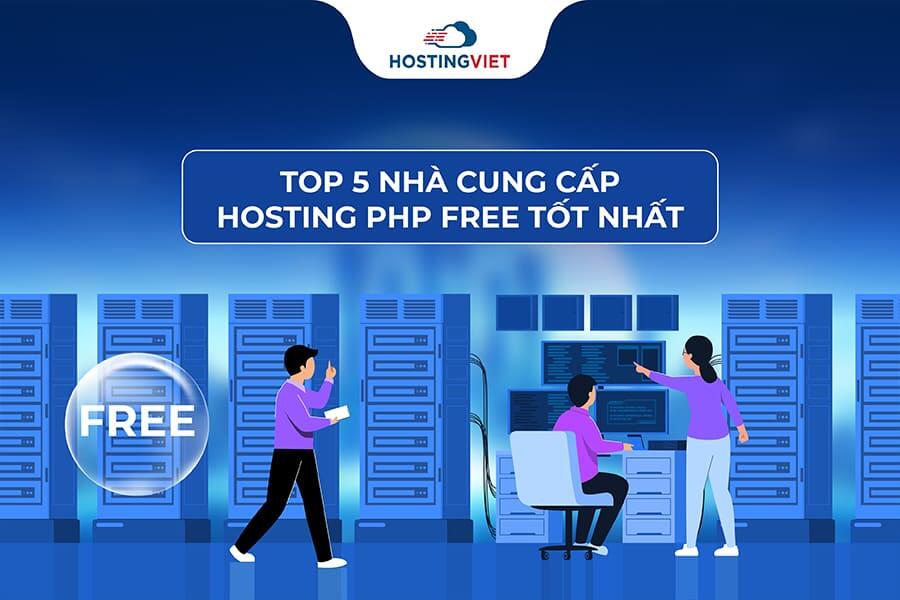 Top 5 nhà cung cấp hosting PHP free tốt nhất