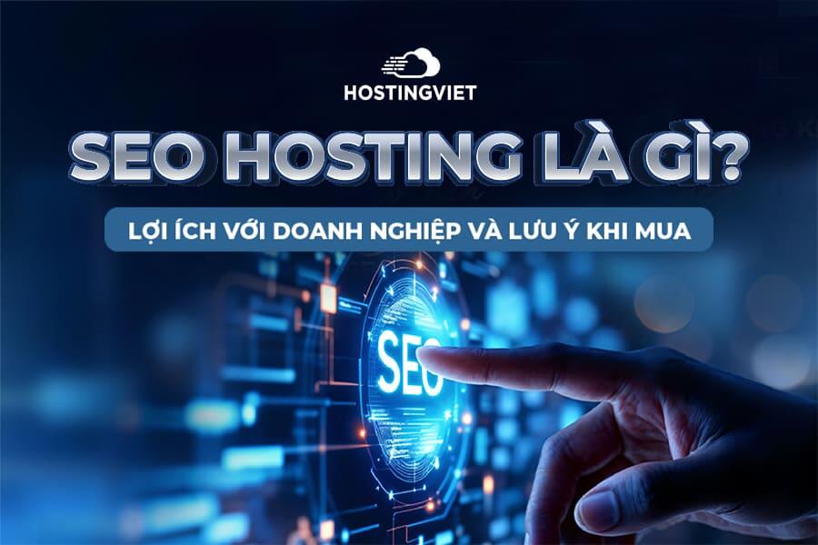 SEO Hosting là gì