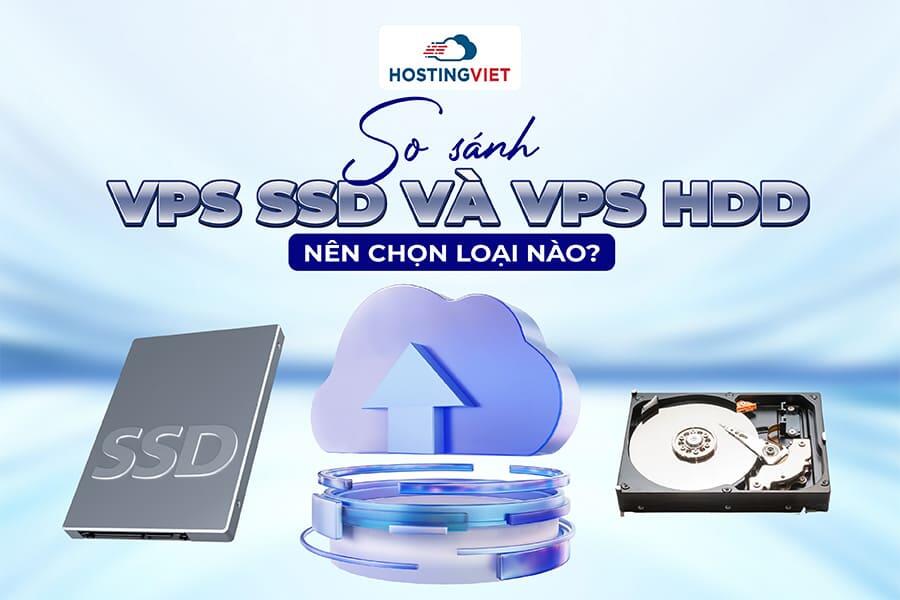 So sánh VPS SSD và VPS HDD
