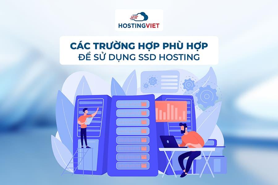 trường hợp phù hợp dùng SSD Hosting trường hợp phù hợp dùng SSD Hosting