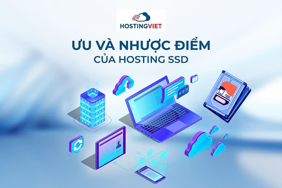 Ưu và nhược điểm của Hosting SSD Ưu và nhược điểm của Hosting SSD