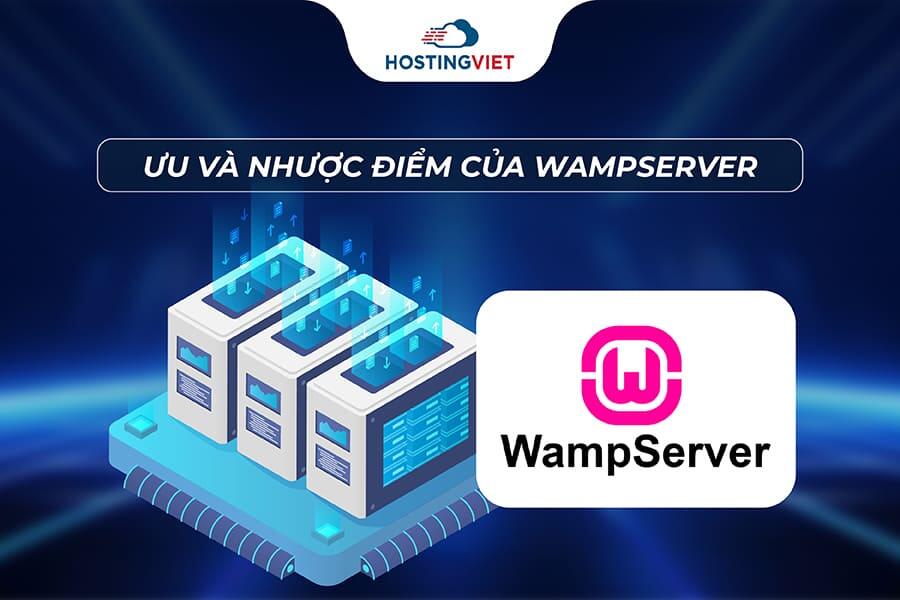 ưu và nhược điểm của WampServer