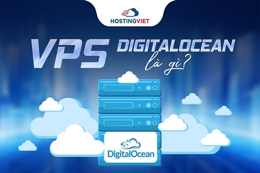 VPS DigitalOcean là gì