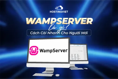 WampServer là gì? Cách cài đặt và sử dụng WampServer