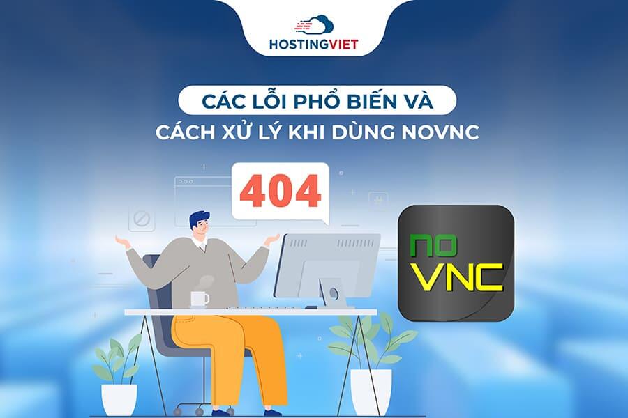 Các lỗi phổ biến và cách xử lý khi dùng noVNC