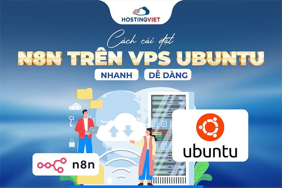 Cách cài đặt n8n trên VPS Ubuntu
