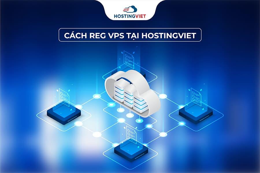 C&aacute;ch Reg VPS tại HostingViet