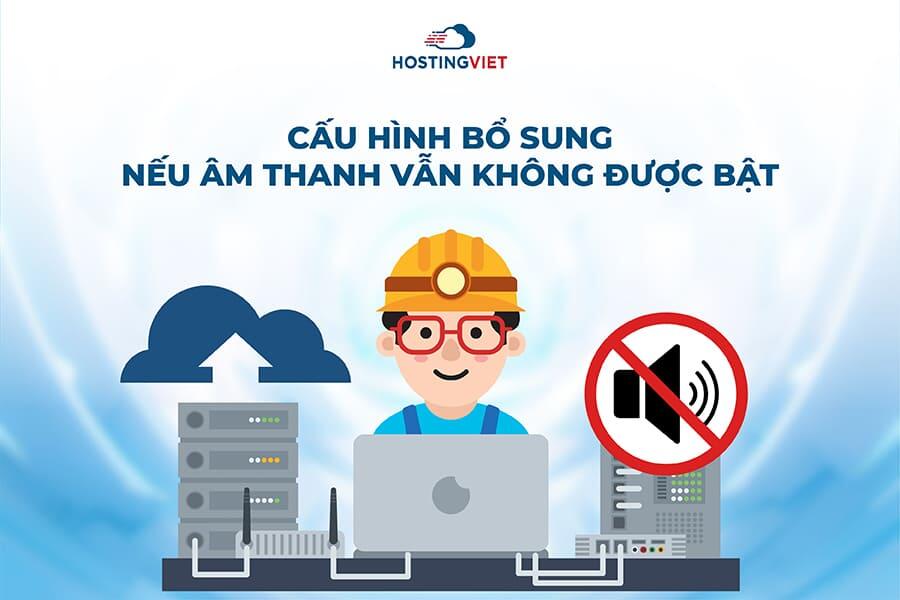 Cấu hình bổ sung nếu âm thanh vẫn không được bật