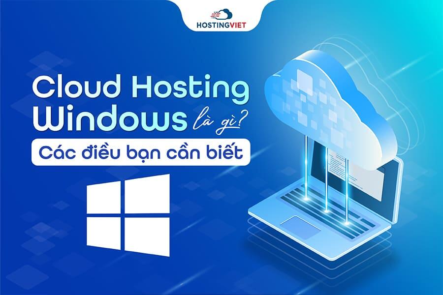 Cloud Hosting Windows là gì?