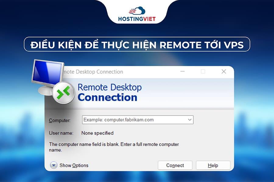 Điều kiện để thực hiện Remote tới VPS