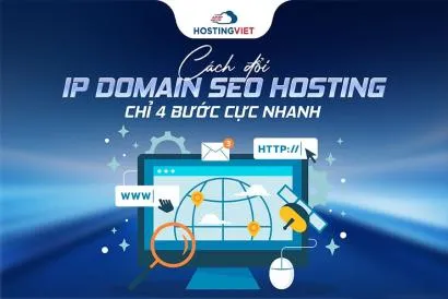 Cách đổi IP Domain SEO Hosting chỉ 4 bước cực nhanh