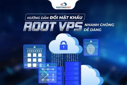 Hướng dẫn cách đổi mật khẩu root VPS nhanh chóng, dễ dàng