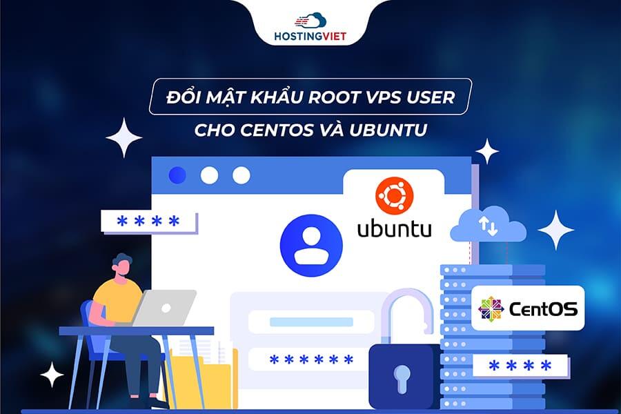 Đổi mật khẩu root VPS user cho CentOS và Ubuntu