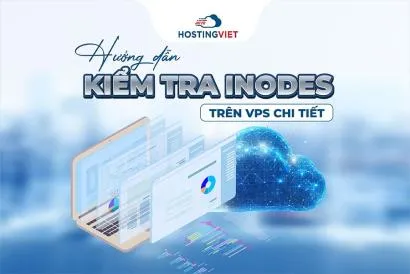 Hướng dẫn kiểm tra inodes trên VPS chi tiết