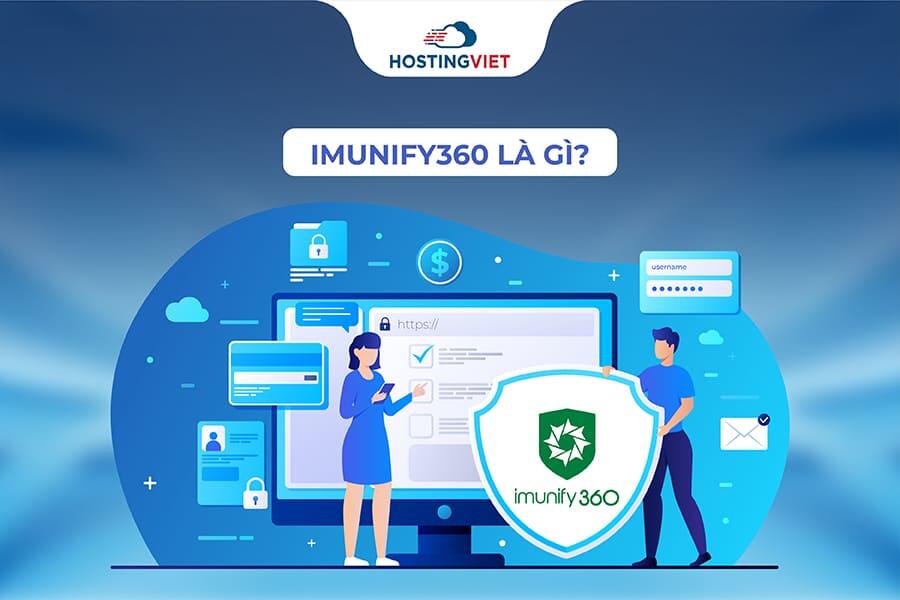 Imunify360 là gì Imunify360 là gì