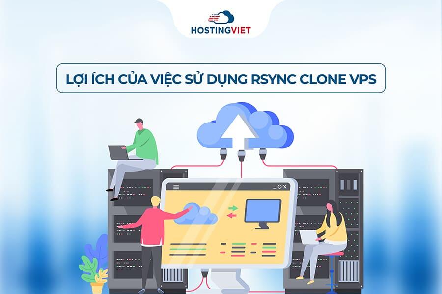 Lợi ích của việc sử dụng RSYNC clone VPS
