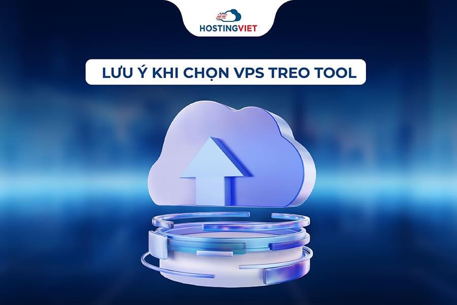 Lưu ý khi chọn VPS treo tool