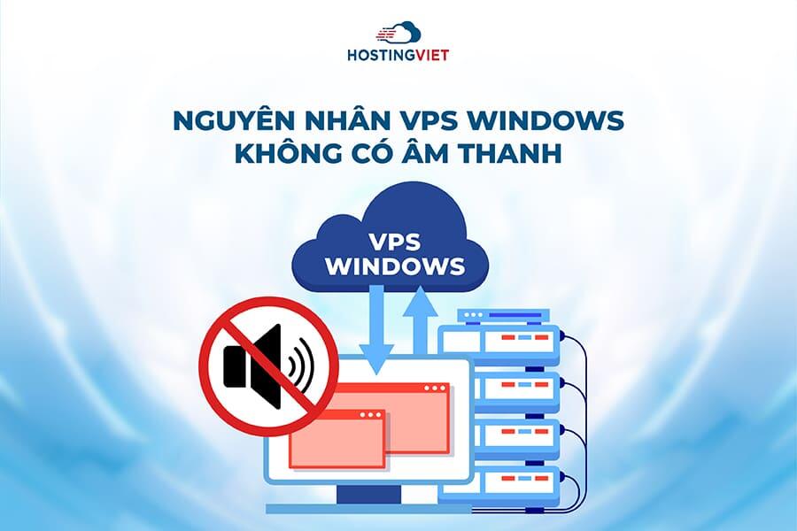 Nguyên nhân VPS Windows không có âm thanh