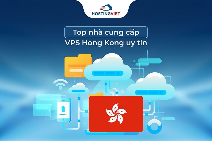 Nhà cung cấp VPS HongKong uy tín