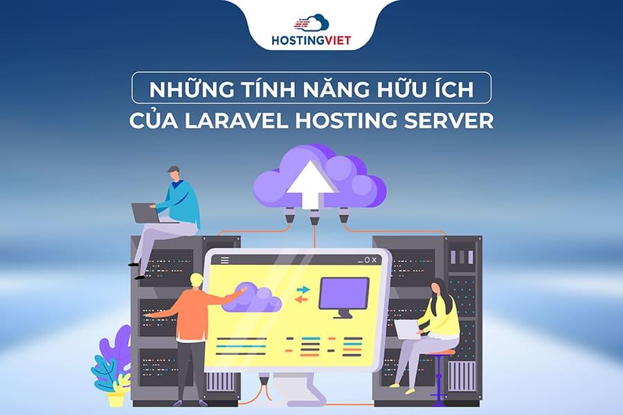 Tính năng hữu ích của laravel hosting server