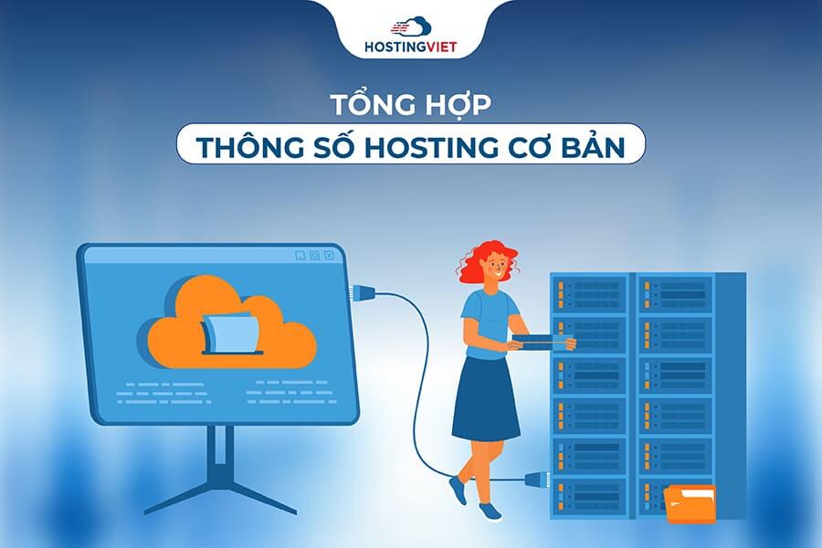 Tổng hợp thông số Hosting cơ bản