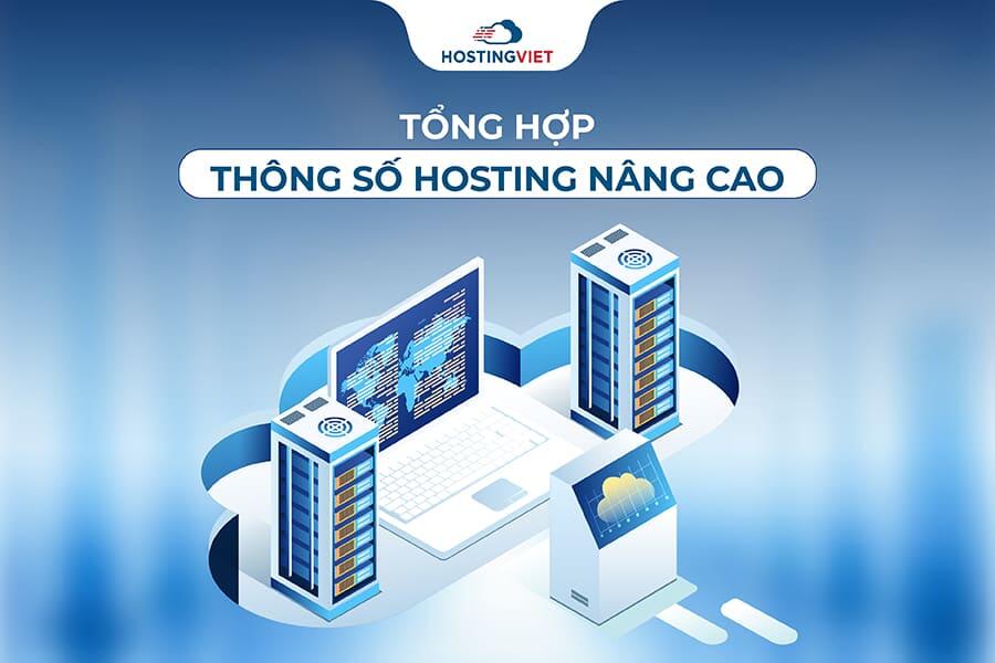 Tổng hợp thông số Hosting nâng cao