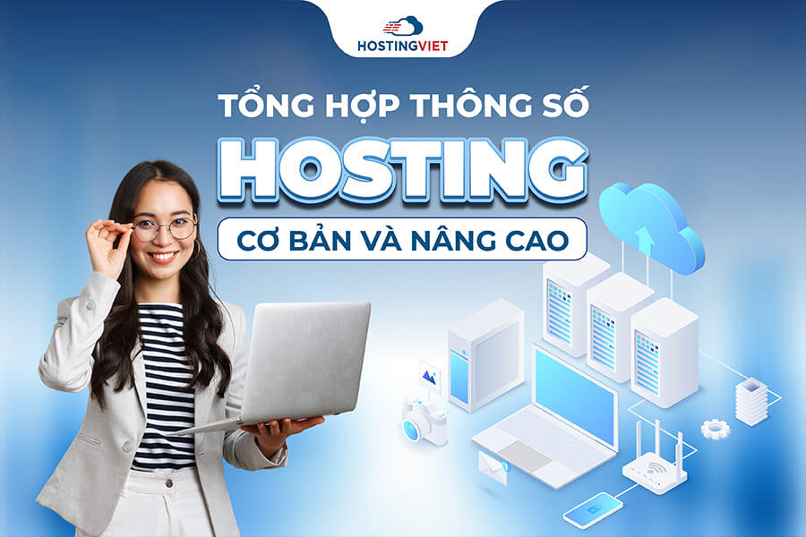 Tổng hợp thông số Hosting
