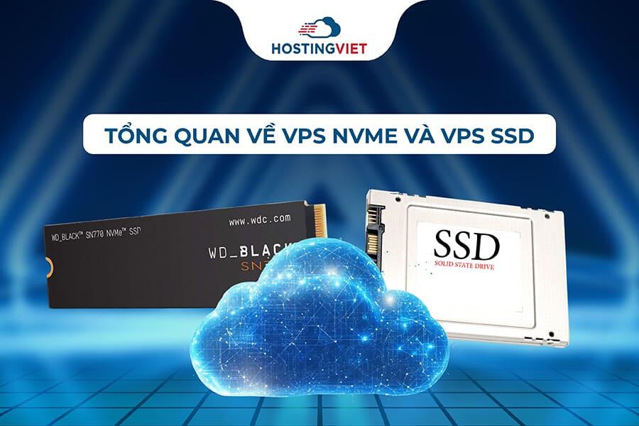 Tổng quan về VPS NVMe và VPS SSD
