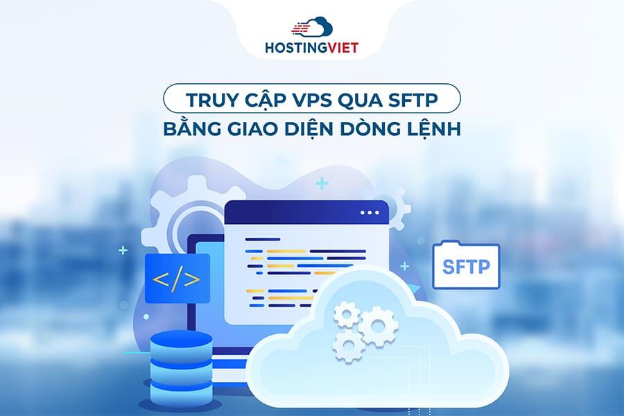 Truy cập VPS qua sFTP bằng giao diện dòng lệnh